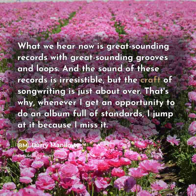 “What we hear now is great-sounding records with great-sounding grooves…” quote by Barry Manilow