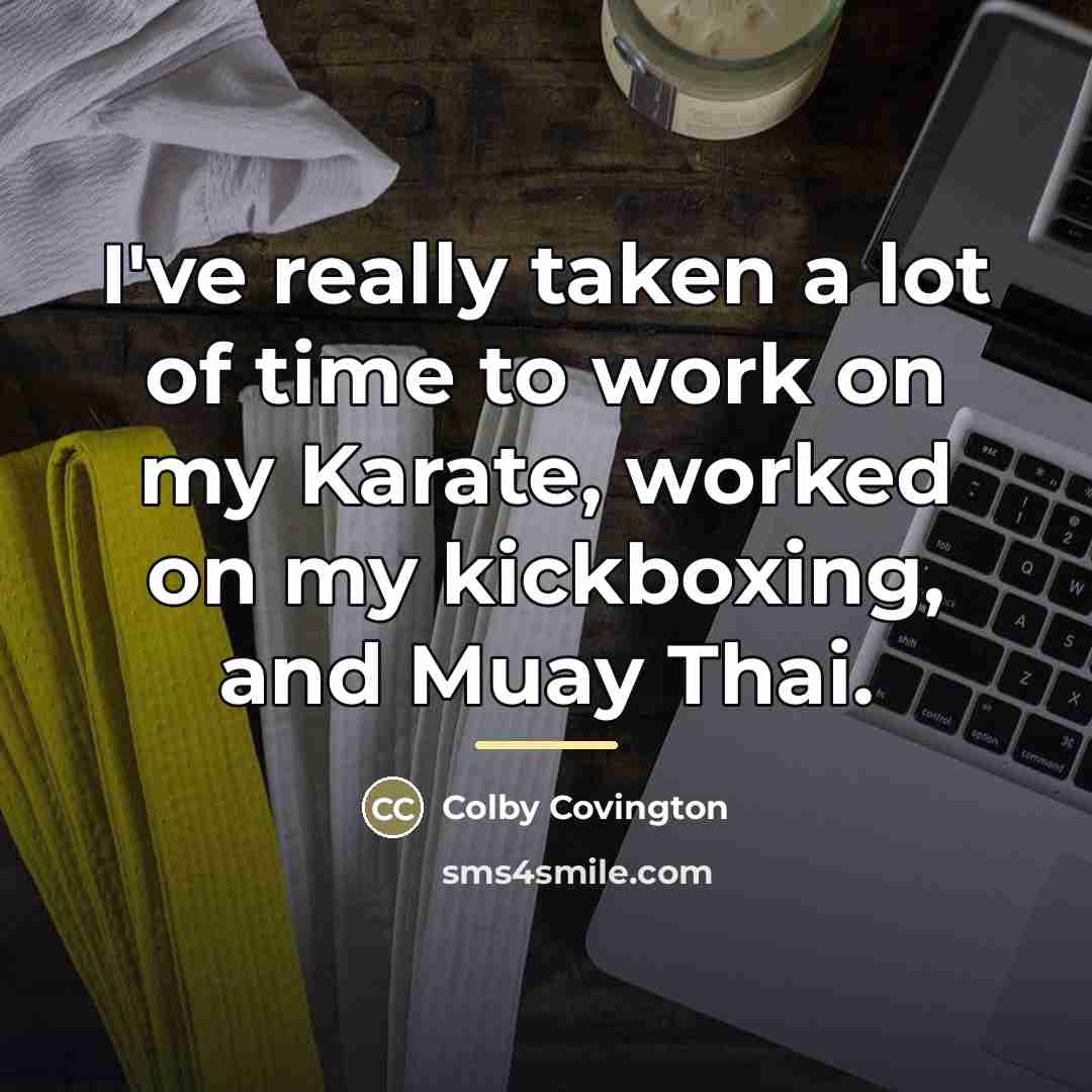 “I've really taken a lot of time to work on…” quote by Colby Covington