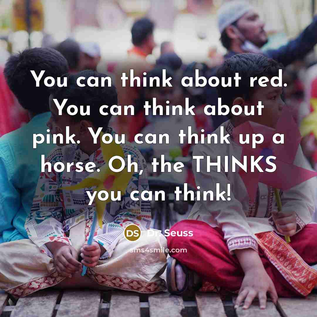 “You can think about red. You can think about pink.…” quote by Dr. Seuss