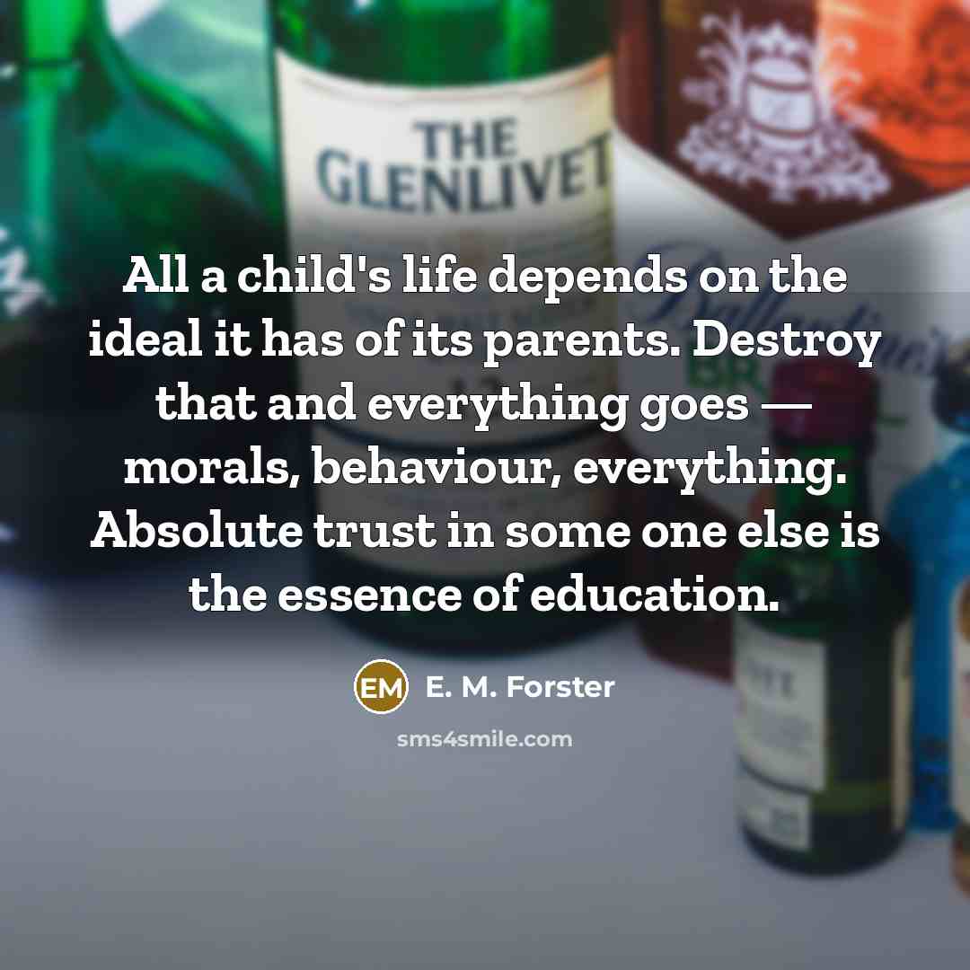 “All a child's life depends on the ideal it has…” quote by E. M. Forster