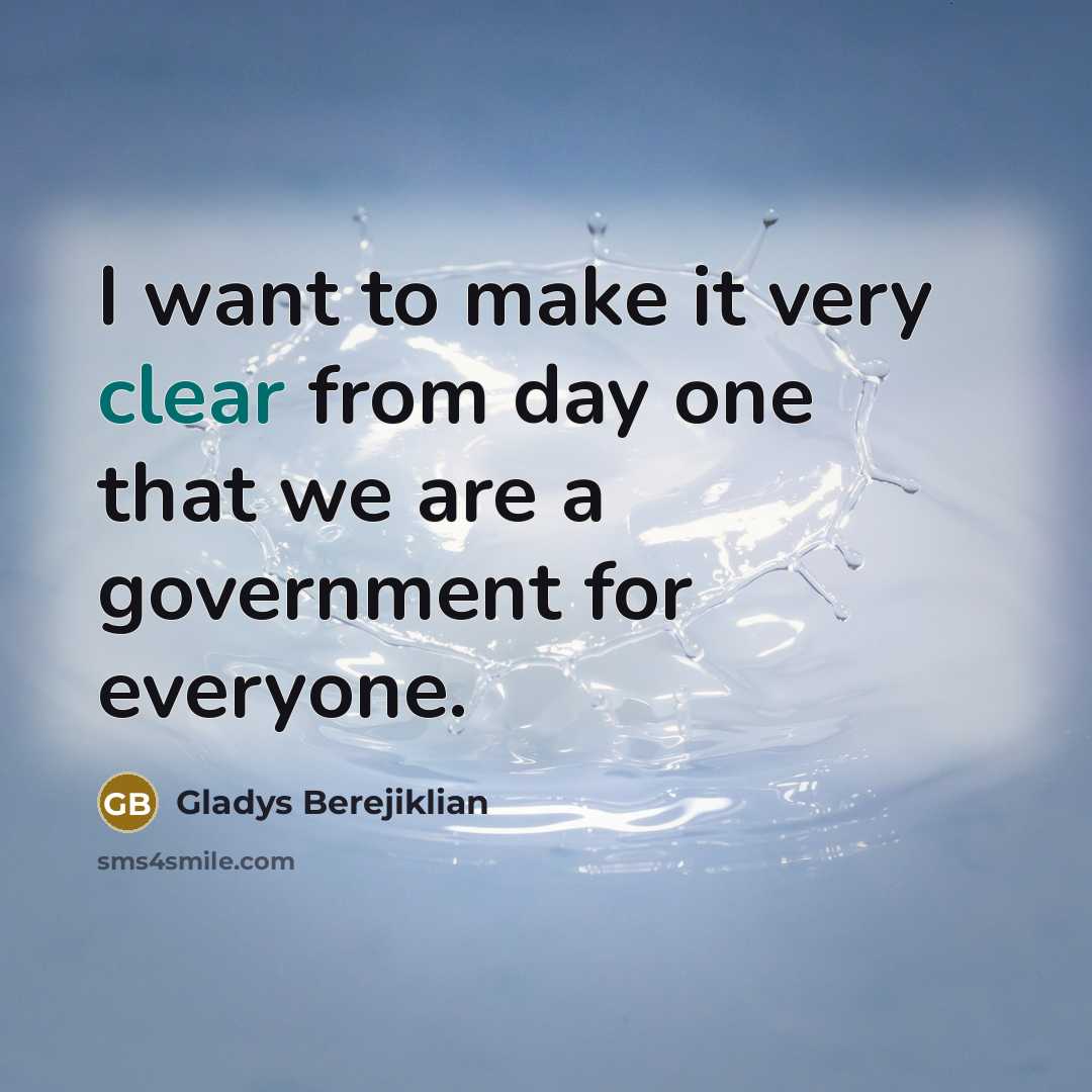 “I want to make it very clear from day one…” quote by Gladys Berejiklian
