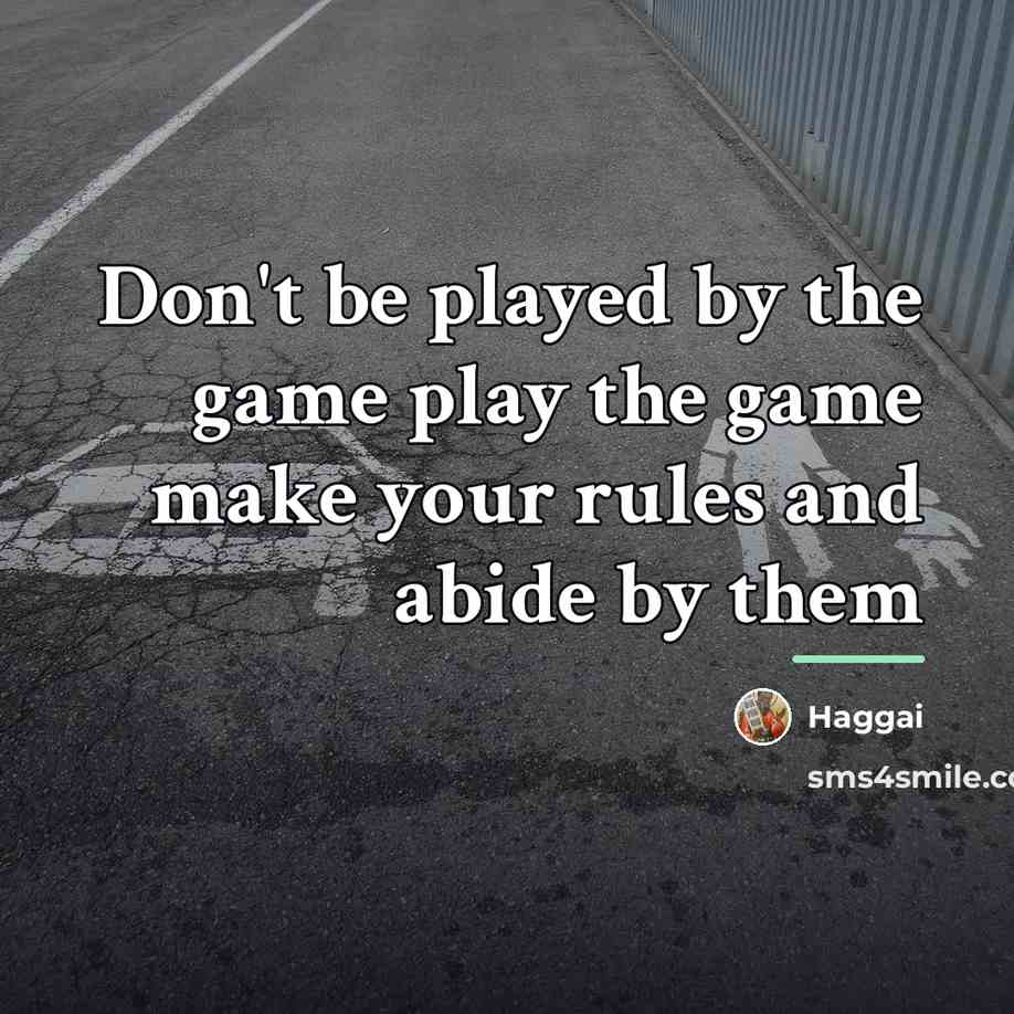 “Don't be played by the game play the game make…” quote by Haggai