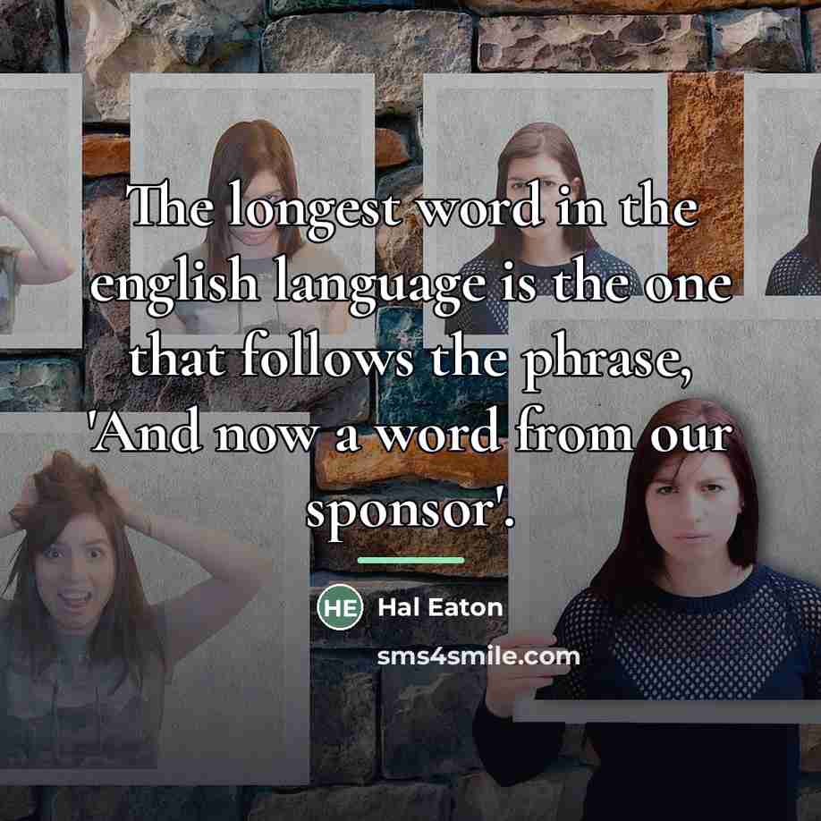 “The longest word in the english language is the one…” quote by Hal Eaton