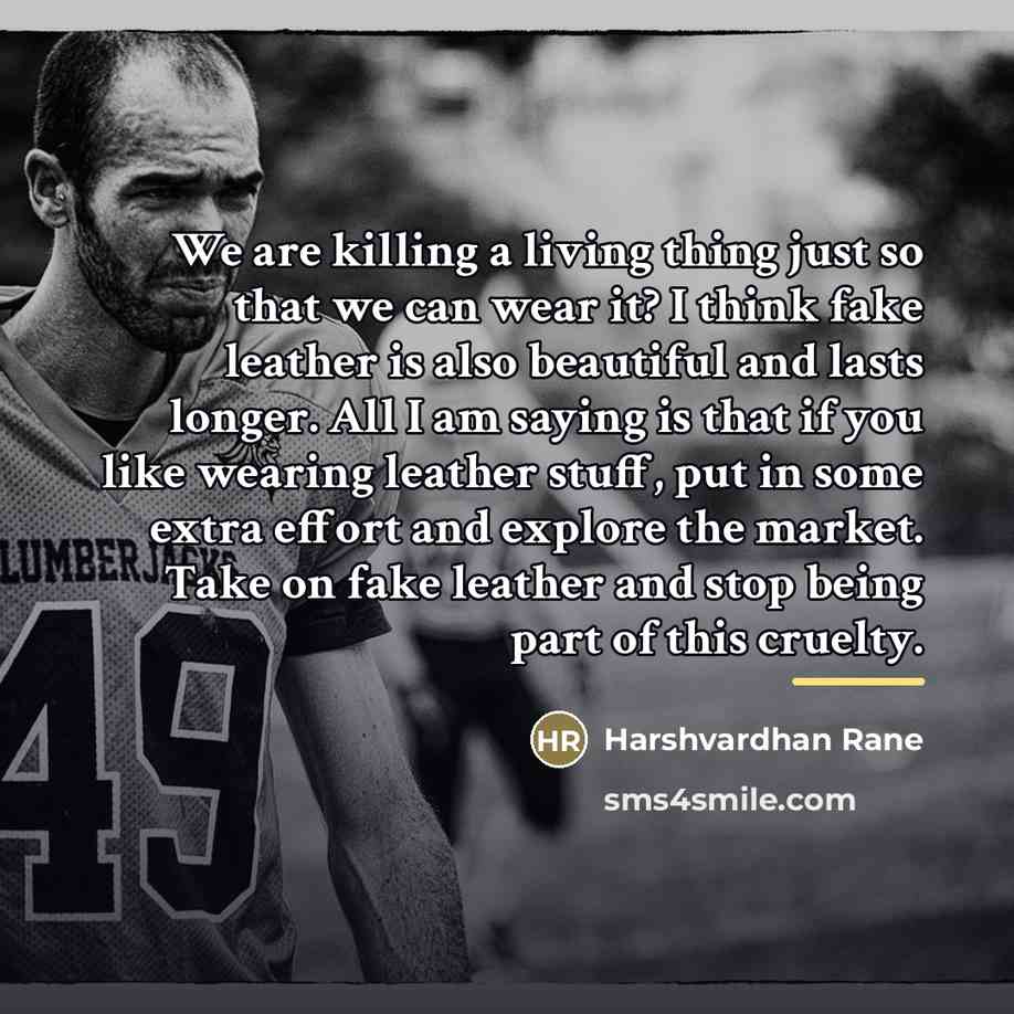 “We are killing a living thing just so that we…” quote by Harshvardhan Rane