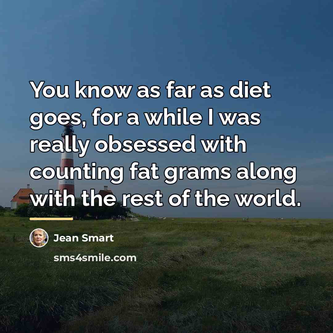“You know as far as diet goes, for a while…” quote by Jean Smart