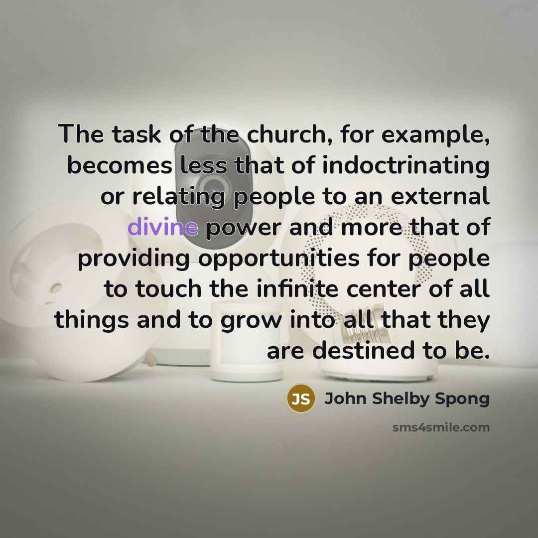 “The task of the church, for example, becomes less that…” quote by John Shelby Spong