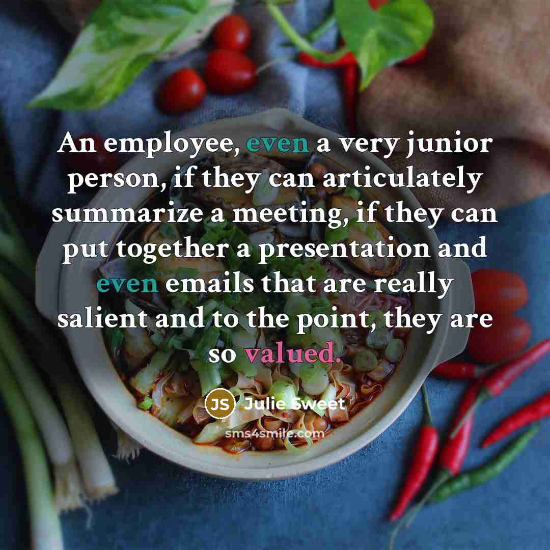 “An employee, even a very junior person, if they can…” quote by Julie Sweet
