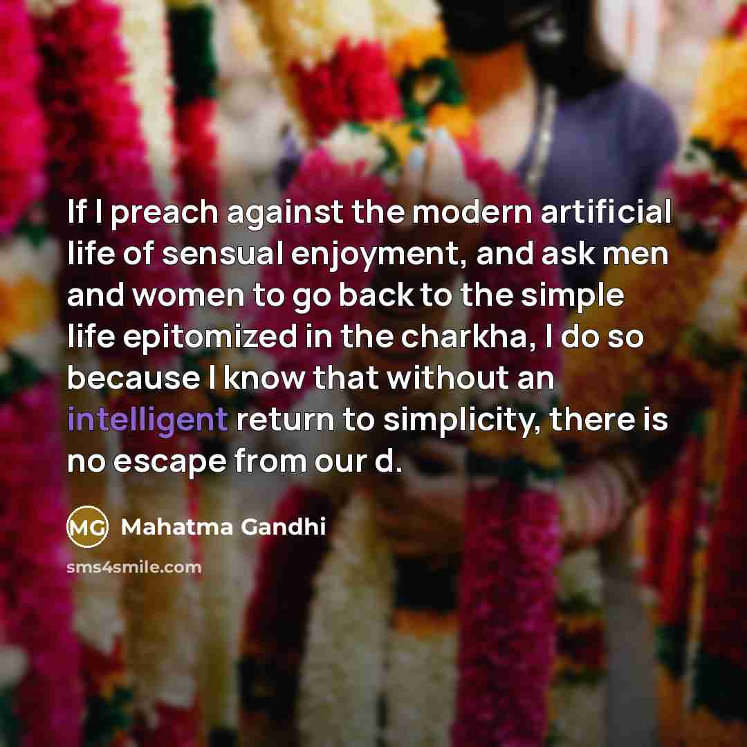 “If I preach against the modern artificial life of sensual…” quote by Mahatma Gandhi
