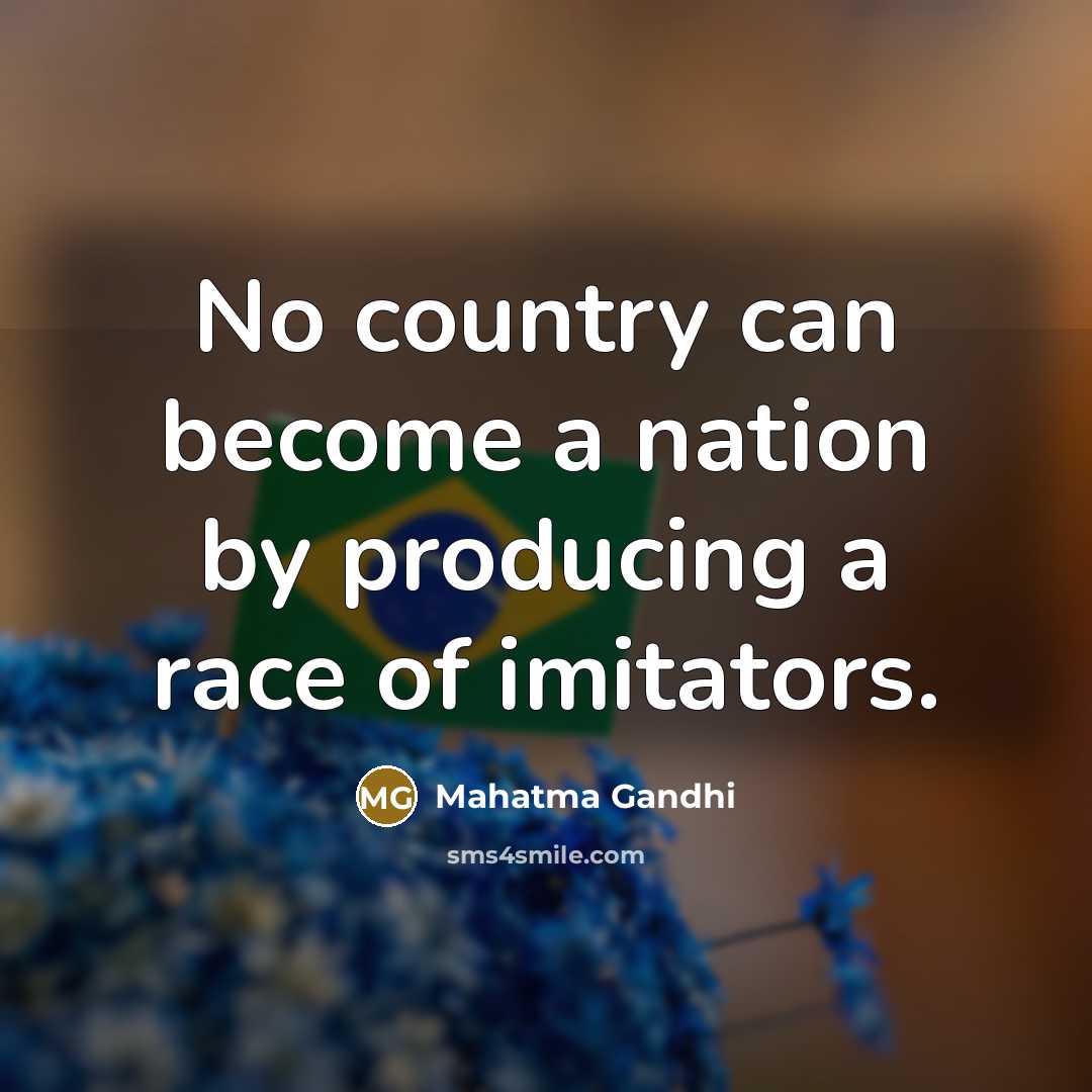 “No country can become a nation by producing a race…” quote by Mahatma Gandhi