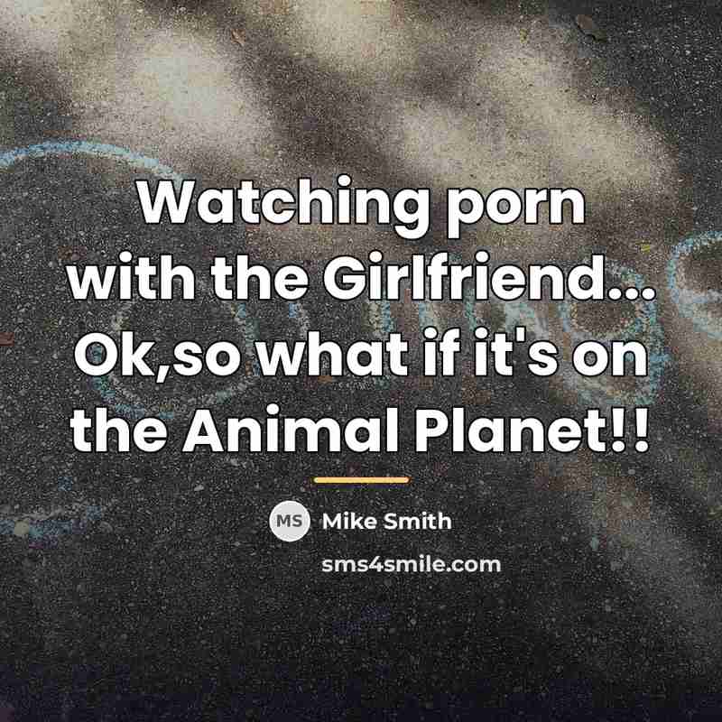 “Watching porn with the Girlfriend... Ok,so what if it's on…” quote by Mike Smith