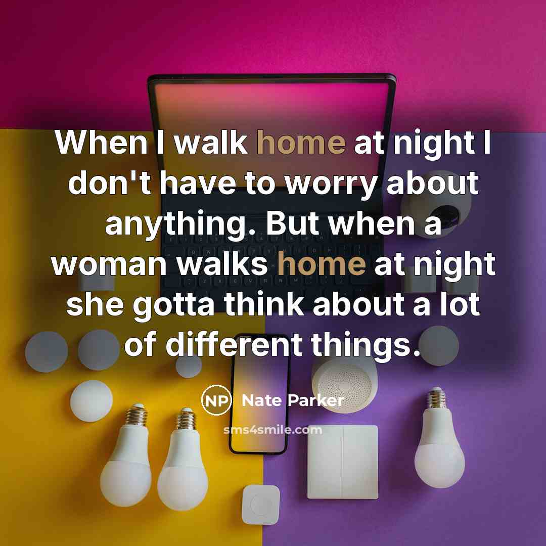 “When I walk home at night I don't have to…” quote by Nate Parker