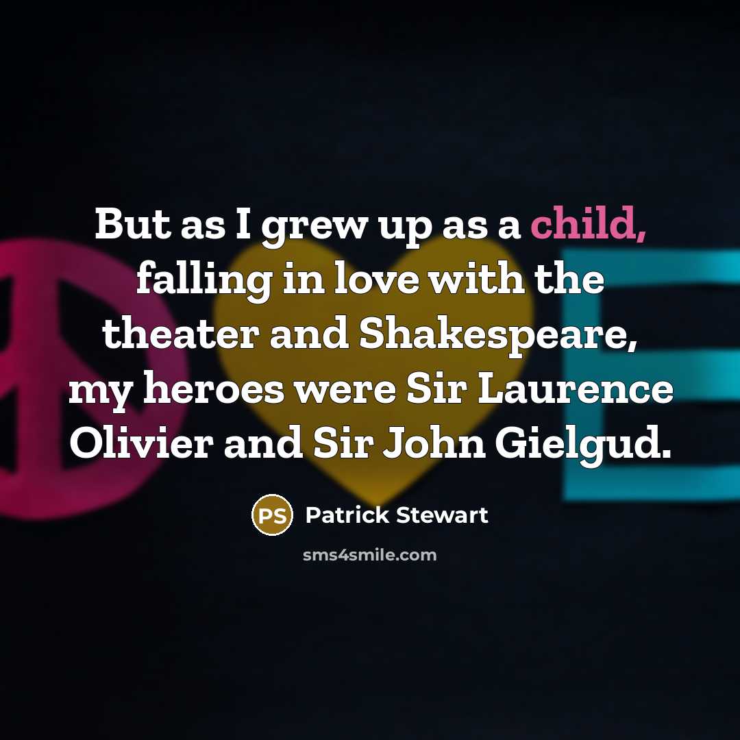 “But as I grew up as a child, falling in…” quote by Patrick Stewart