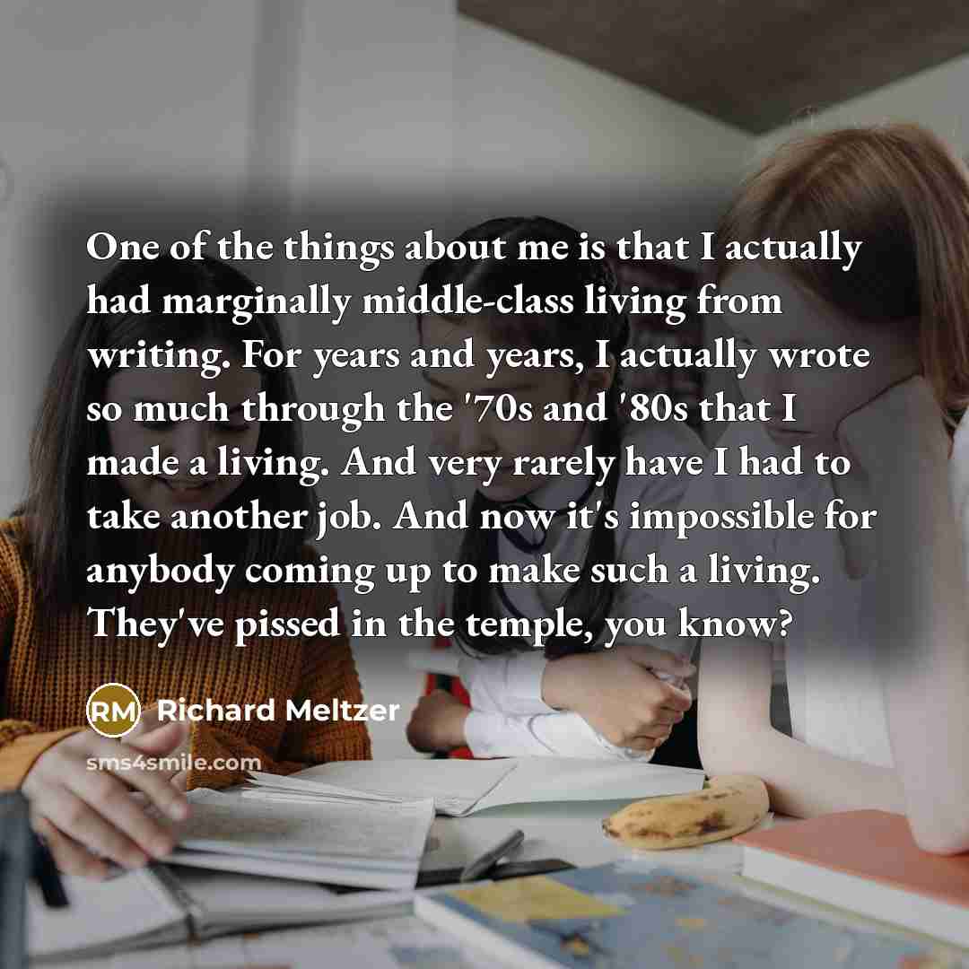 “One of the things about me is that I actually…” quote by Richard Meltzer