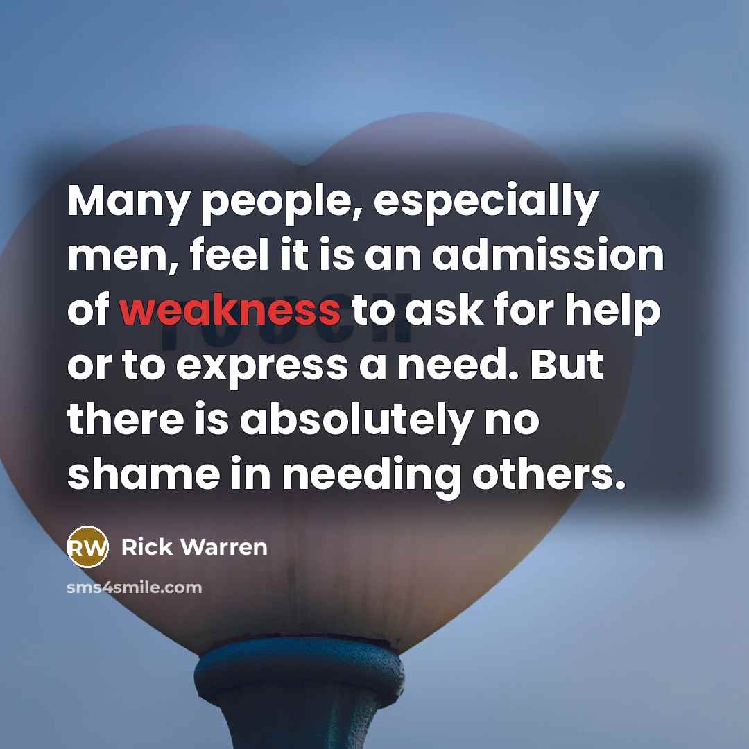 “Many people, especially men, feel it is an admission of…” quote by Rick Warren