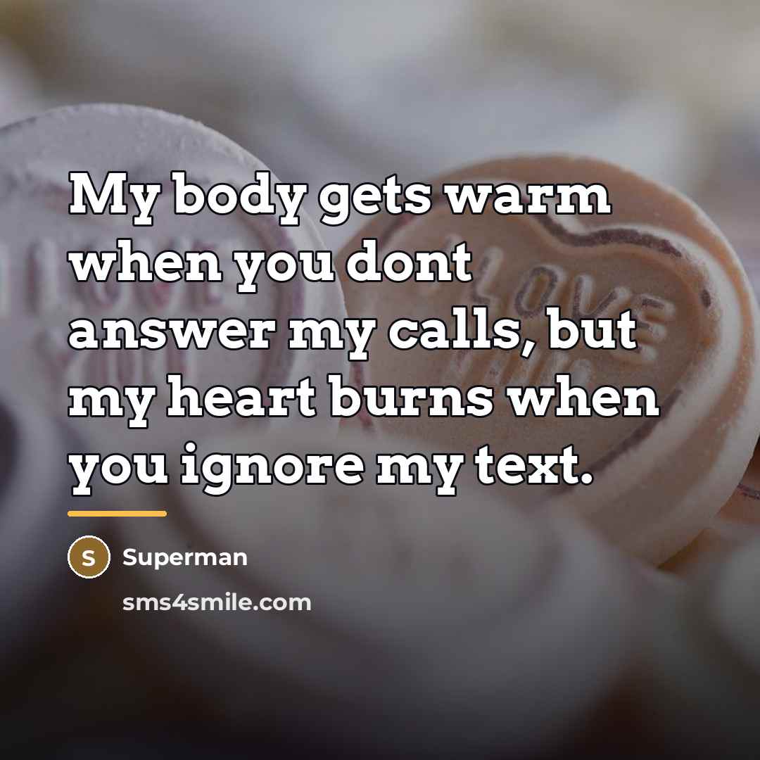 “My body gets warm when you dont answer my calls,…” quote by Superman