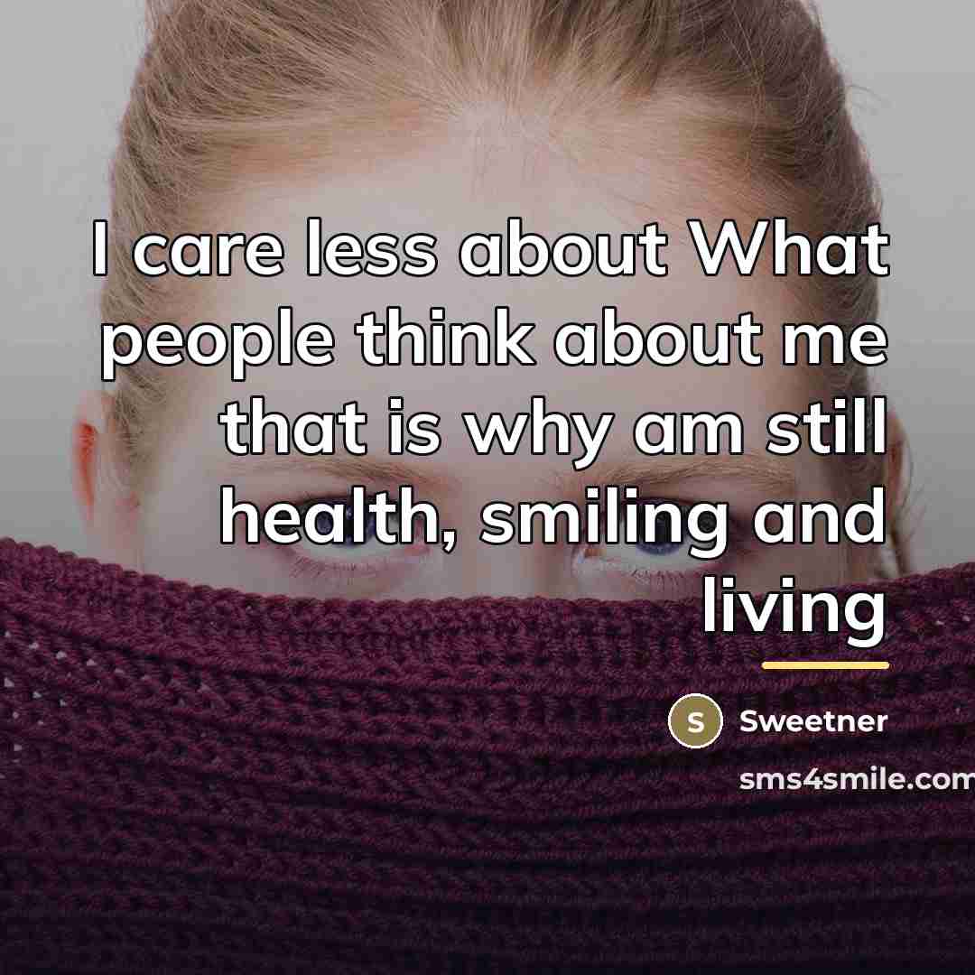 “I care less about What people think about me that…” quote by Sweetner