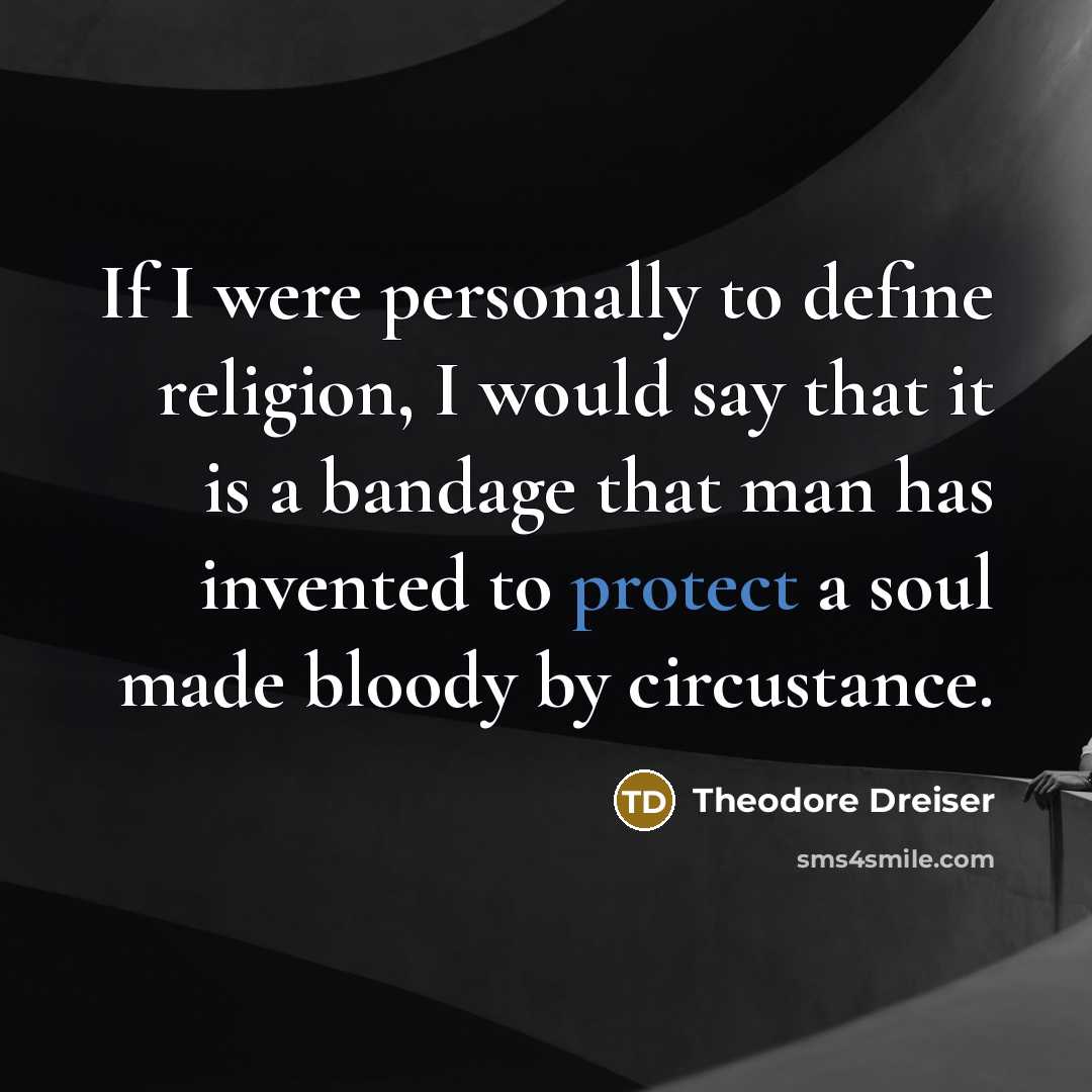 “If I were personally to define religion, I would say…” quote by Theodore Dreiser