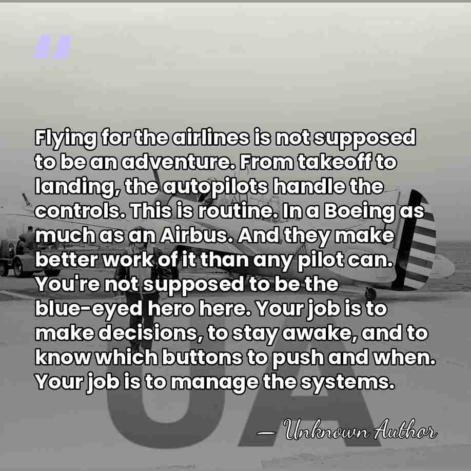 Flying for the airlines is not supposed to be an adventure. From&hellip; - Unknown Author