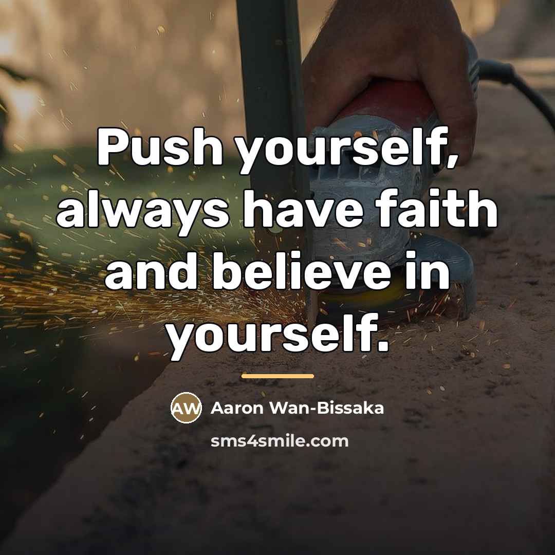 “Push yourself, always have faith and believe in yourself.…” quote by Aaron Wan-Bissaka