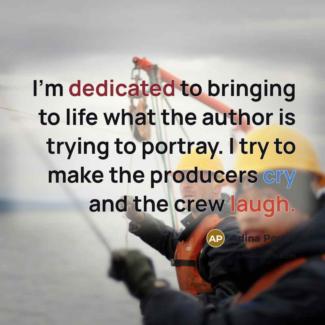 “I'm dedicated to bringing to life what the author is…” quote by Adina Porter