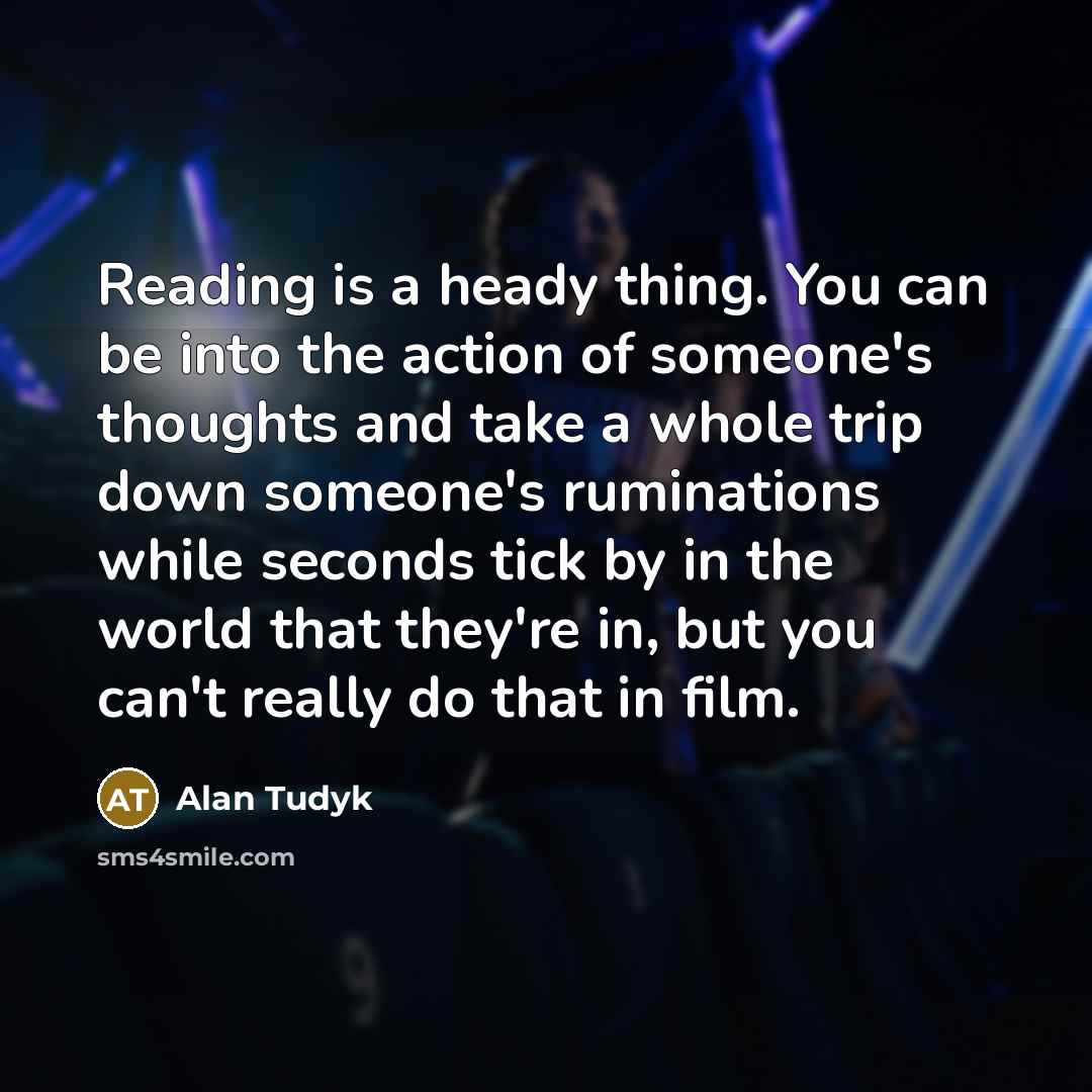 “Reading is a heady thing. You can be into the…” quote by Alan Tudyk