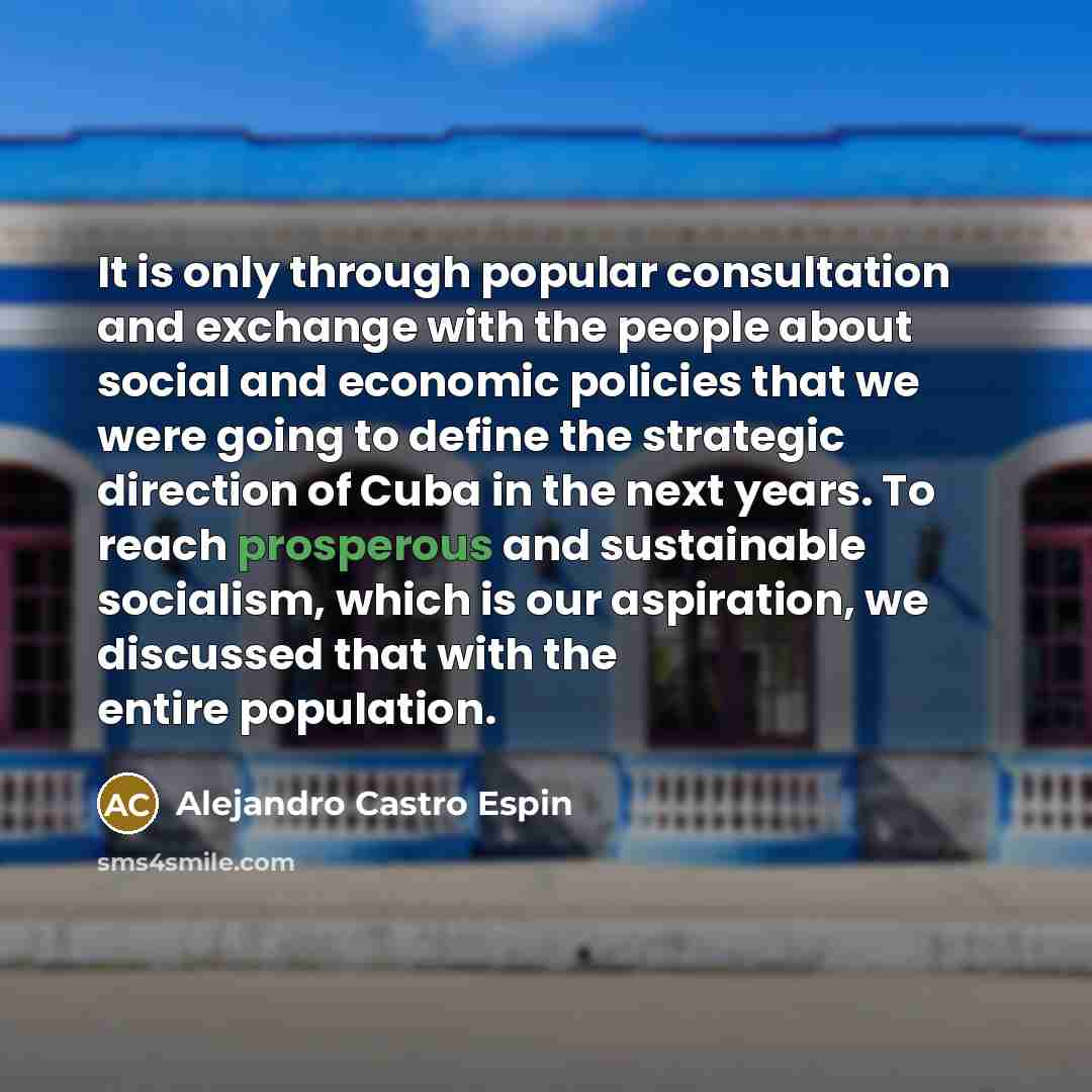 “It is only through popular consultation and exchange with the…” quote by Alejandro Castro Espin