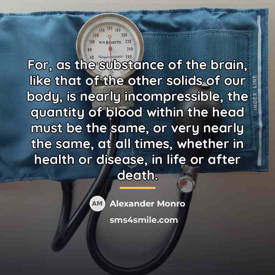 “For, as the substance of the brain, like that of…” quote by Alexander Monro