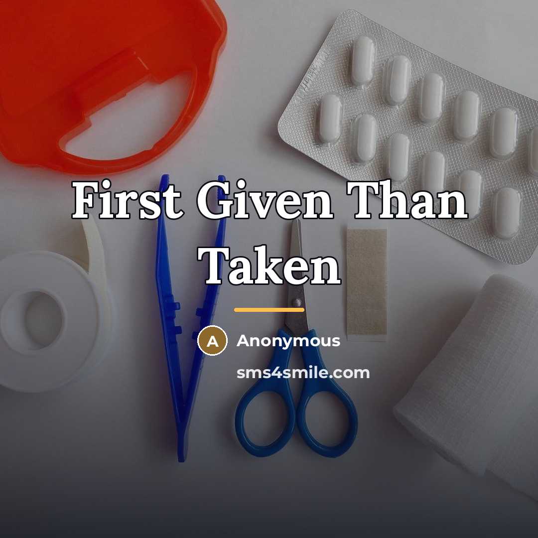 “First Given Than Taken…” quote by Anonymous