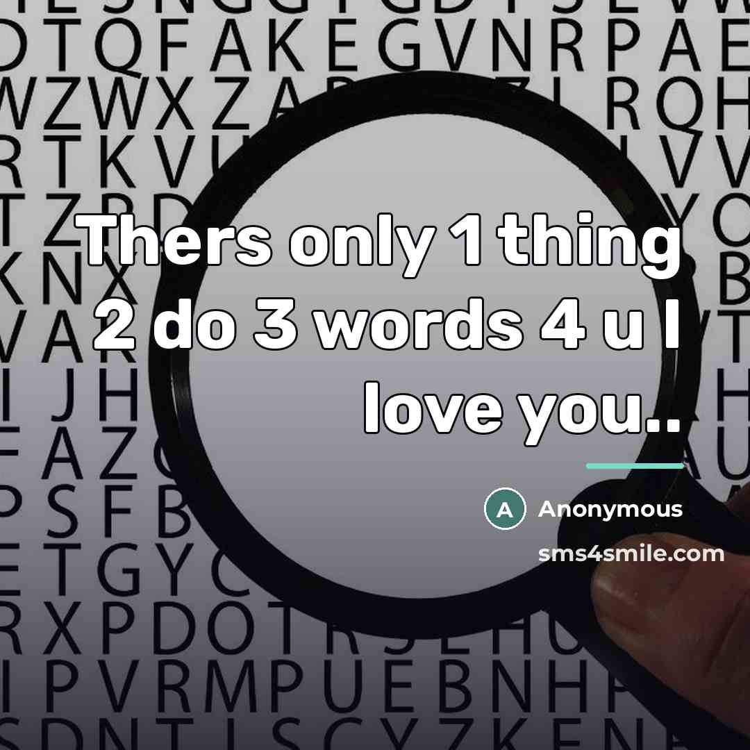 “Thers only 1 thing 2 do 3 words 4 u…” quote by Anonymous