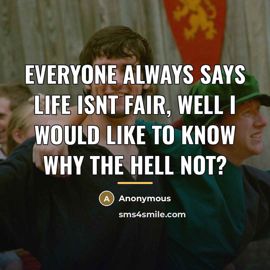 “Everyone always says life isnt fair, well I would like…” quote by Anonymous