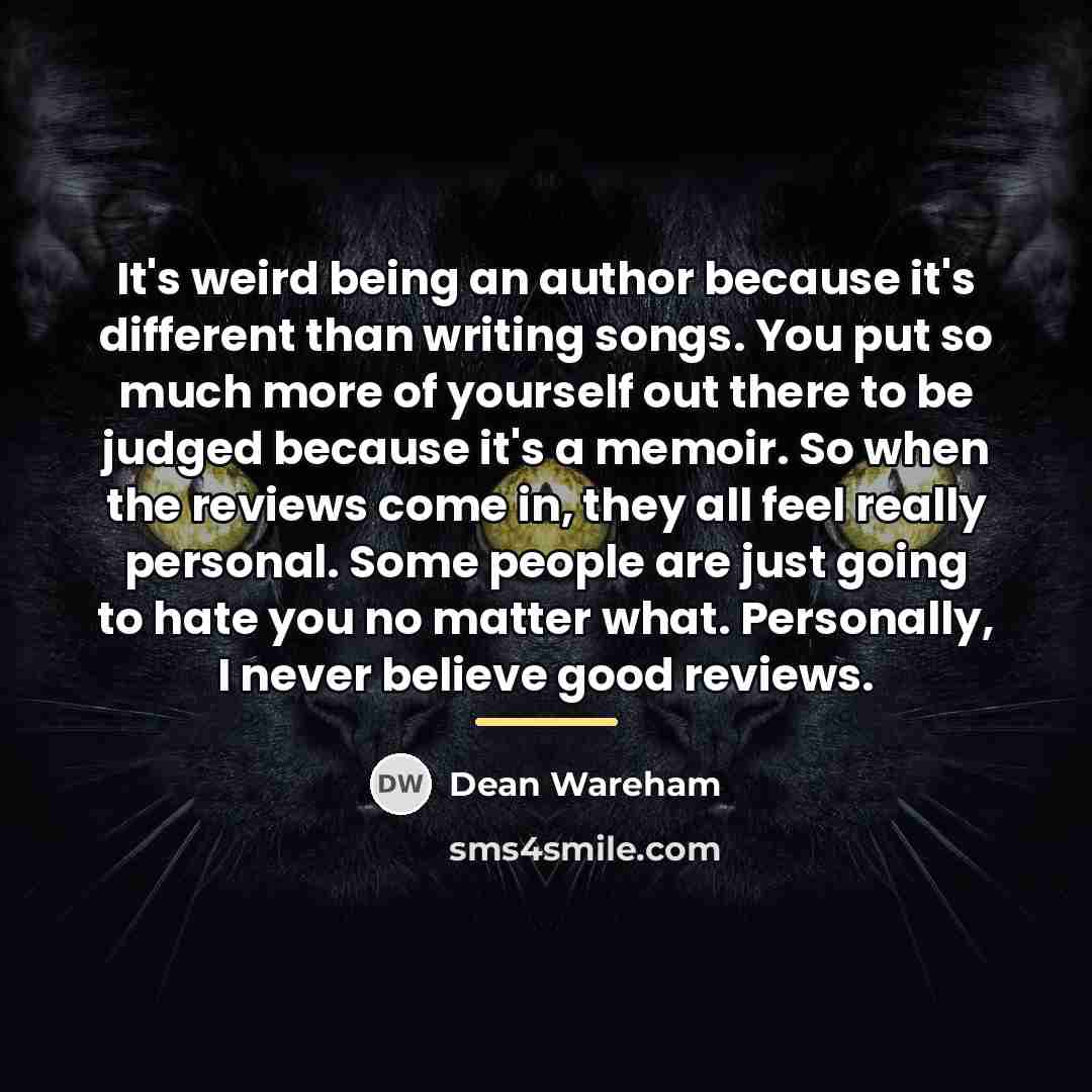 “It's weird being an author because it's different than writing…” quote by Dean Wareham