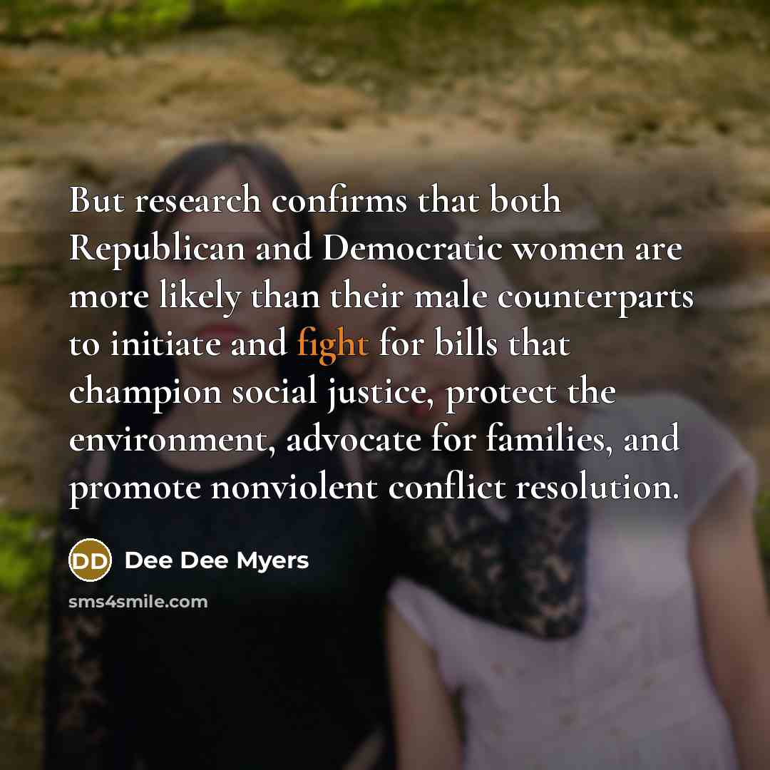 “But research confirms that both Republican and Democratic women are…” quote by Dee Dee Myers