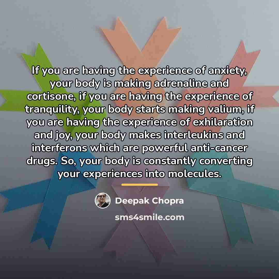 “If you are having the experience of anxiety, your body…” quote by Deepak Chopra