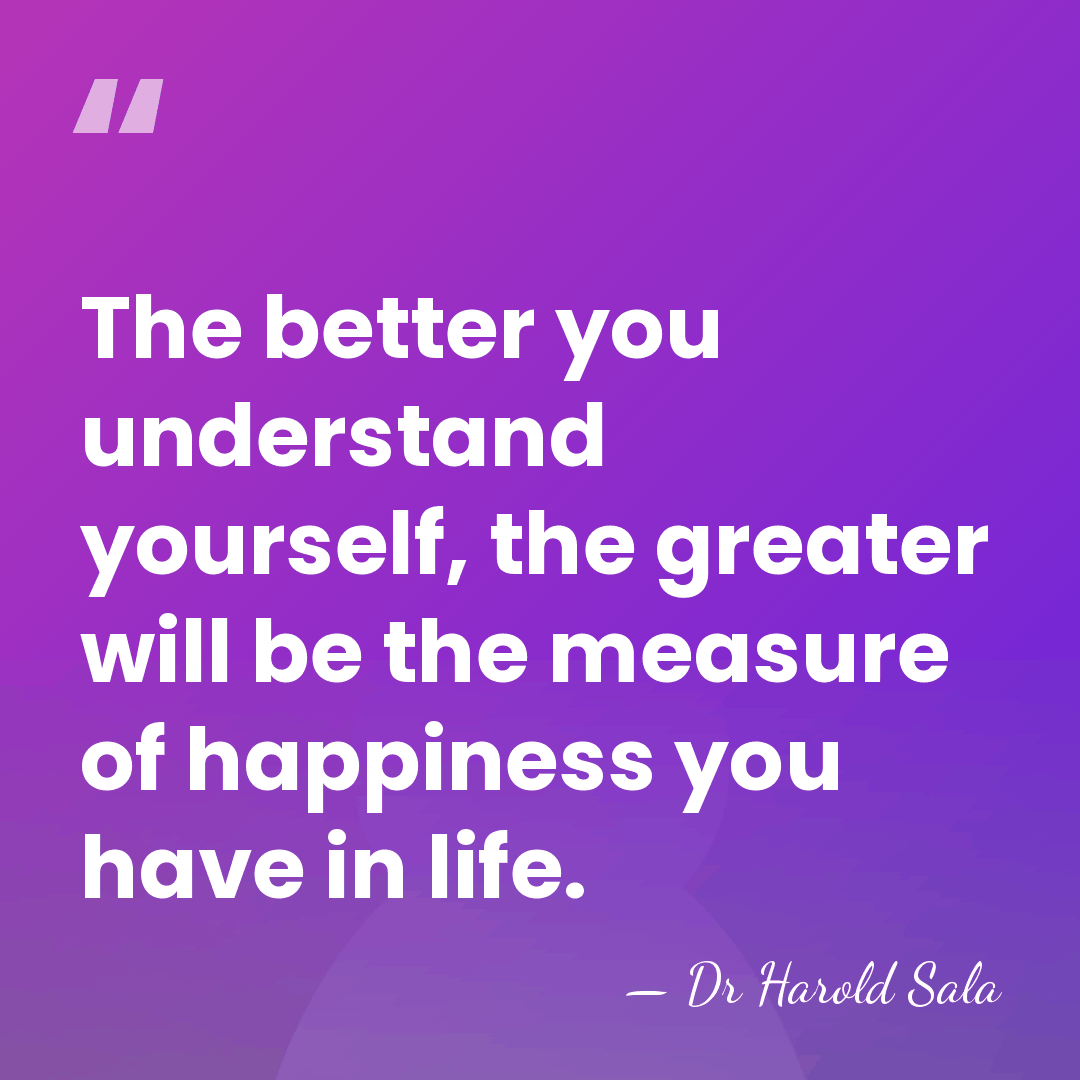 The better you understand yourself, the greater will be the measure of&hellip; - Dr Harold Sala