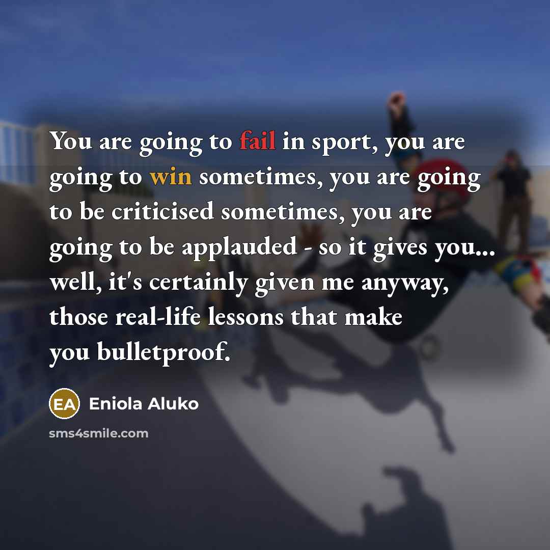 “You are going to fail in sport, you are going…” quote by Eniola Aluko