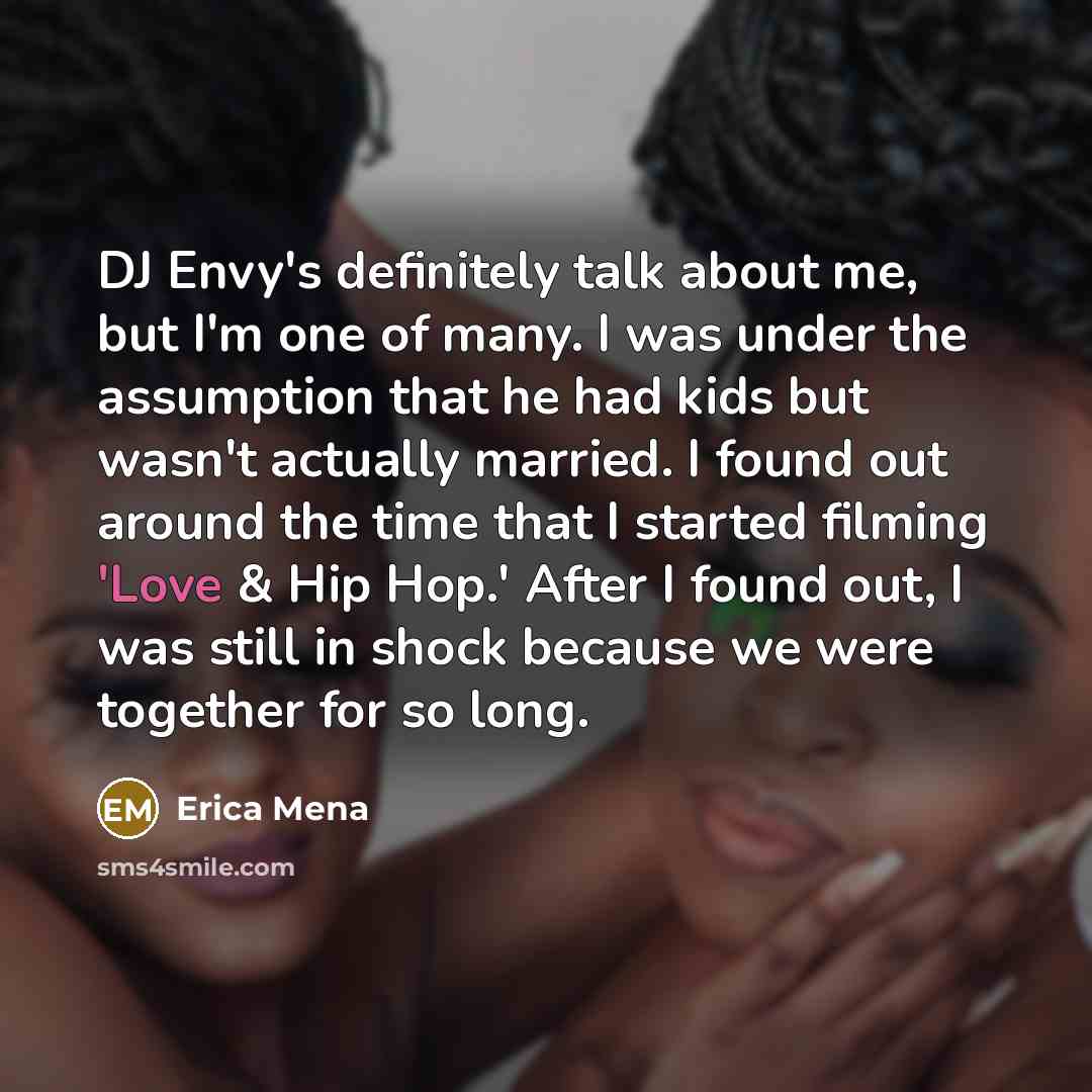 “DJ Envy's definitely talk about me, but I'm one of…” quote by Erica Mena