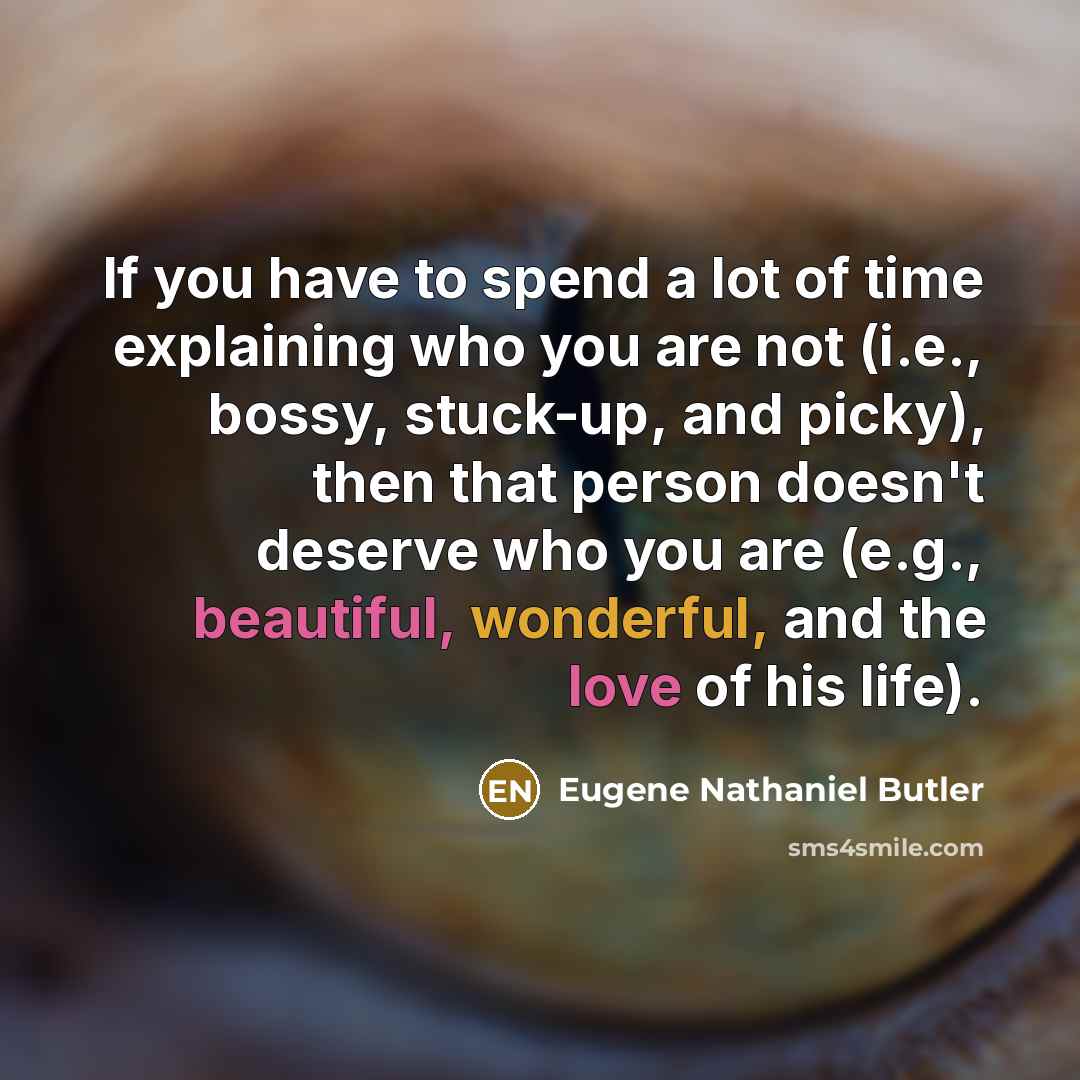 “If you have to spend a lot of time explaining…” quote by Eugene Nathaniel Butler