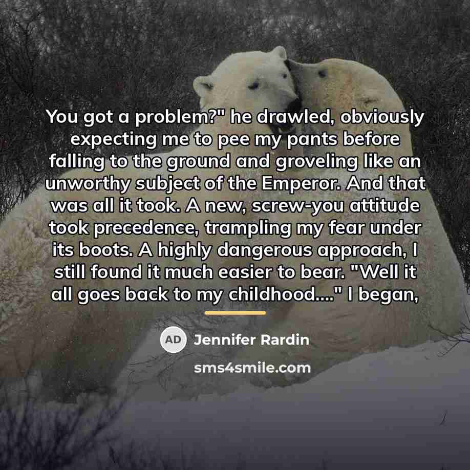 “You got a problem?" he drawled, obviously expecting me to…” quote by Jennifer Rardin
