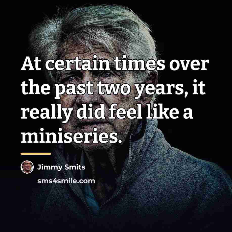 “At certain times over the past two years, it really…” quote by Jimmy Smits