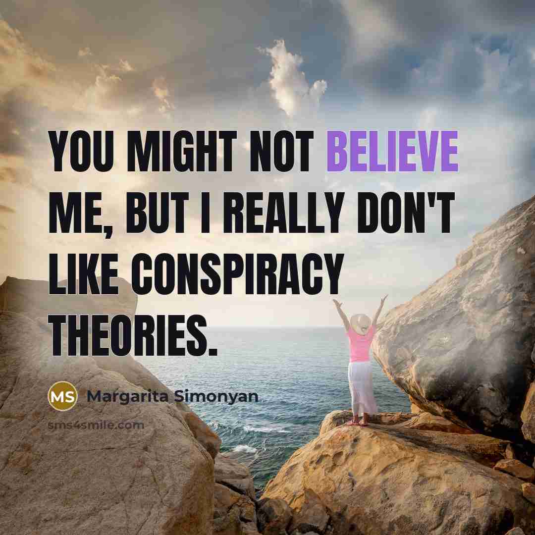 “You might not believe me, but I really don't like…” quote by Margarita Simonyan