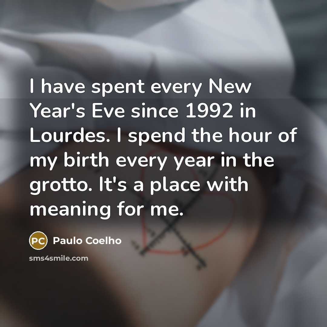 “I have spent every New Year's Eve since 1992 in…” quote by Paulo Coelho