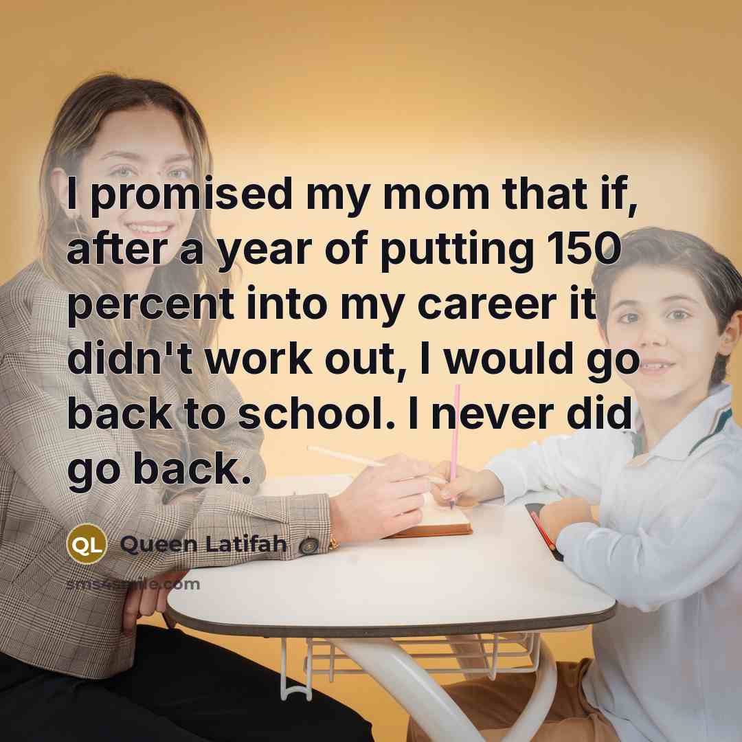 “I promised my mom that if, after a year of…” quote by Queen Latifah