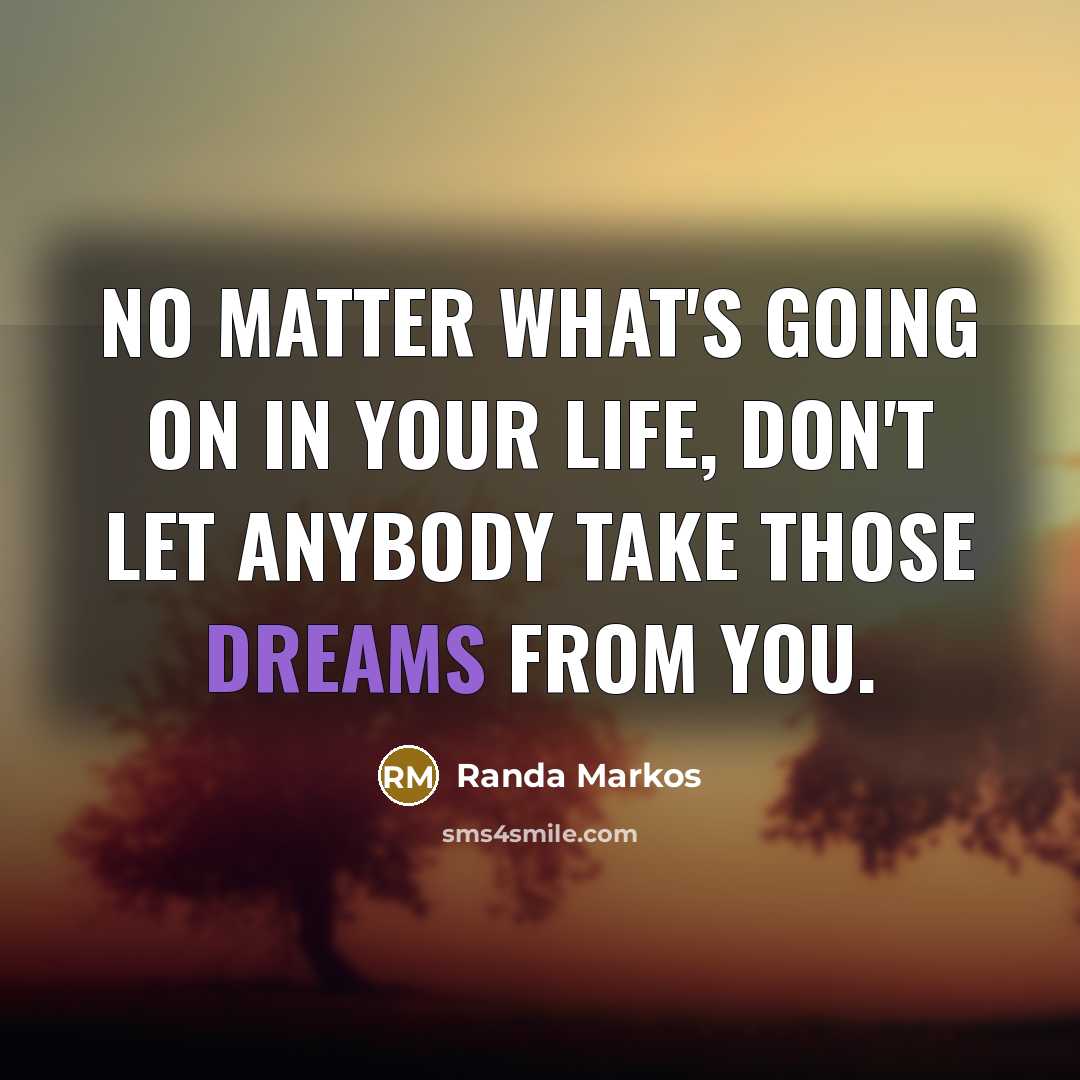 “No matter what's going on in your life, don't let…” quote by Randa Markos