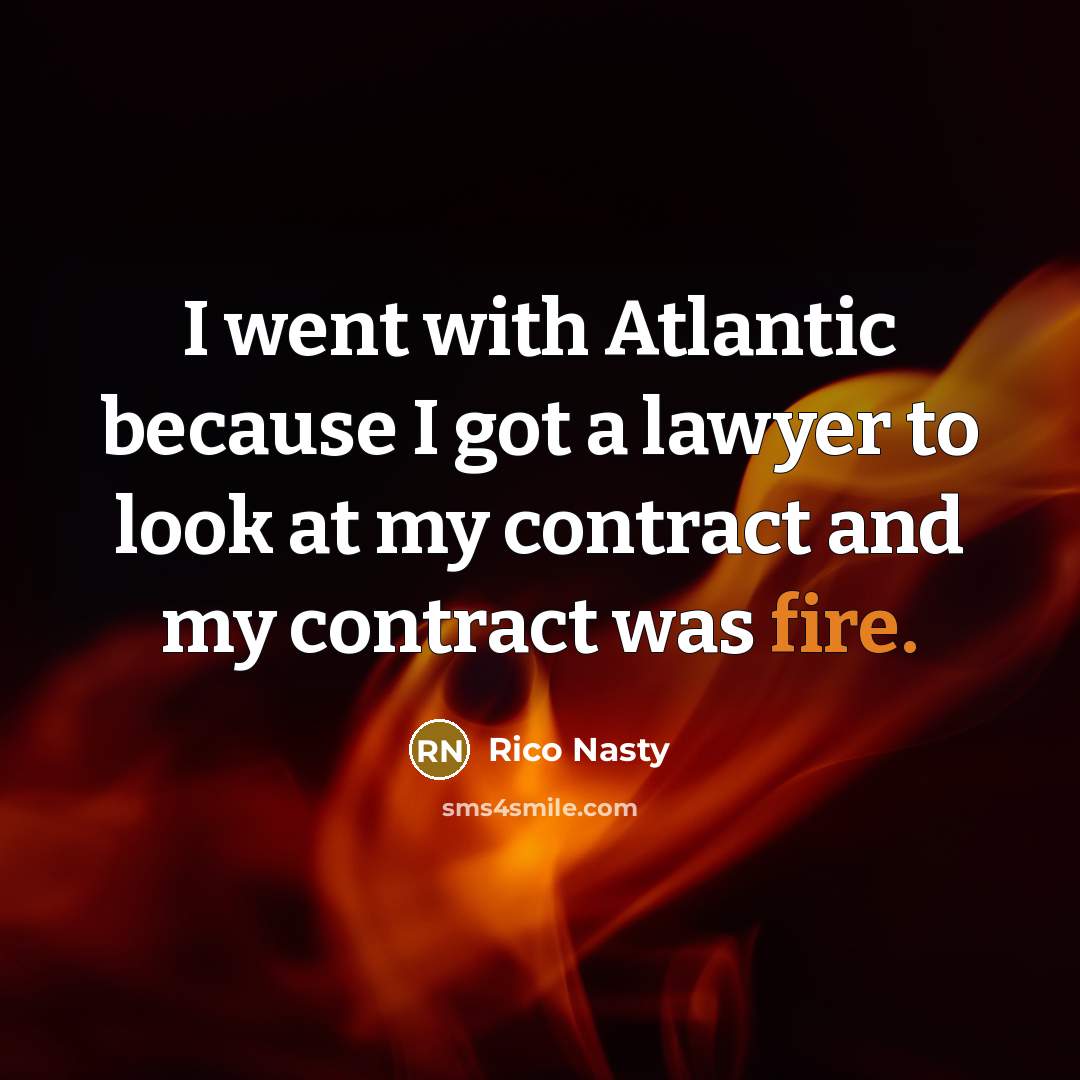 “I went with Atlantic because I got a lawyer to…” quote by Rico Nasty