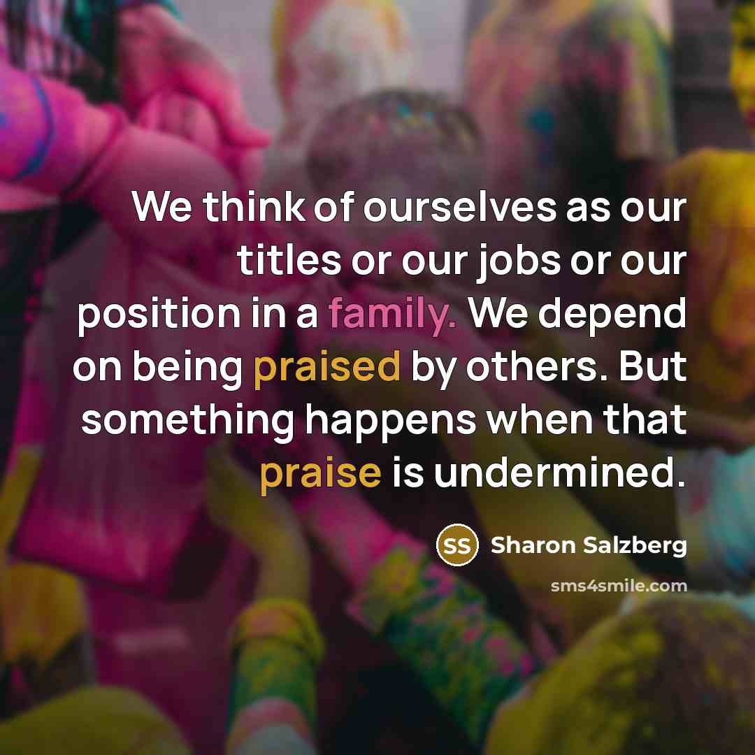 “We think of ourselves as our titles or our jobs…” quote by Sharon Salzberg