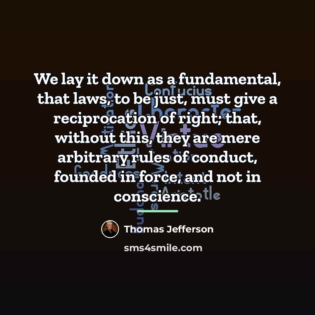 “We lay it down as a fundamental, that laws, to…” quote by Thomas Jefferson