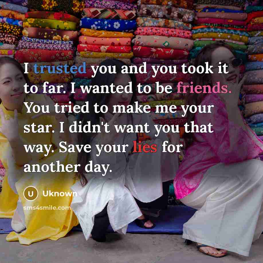 “I trusted you and you took it to far. I…” quote by Uknown