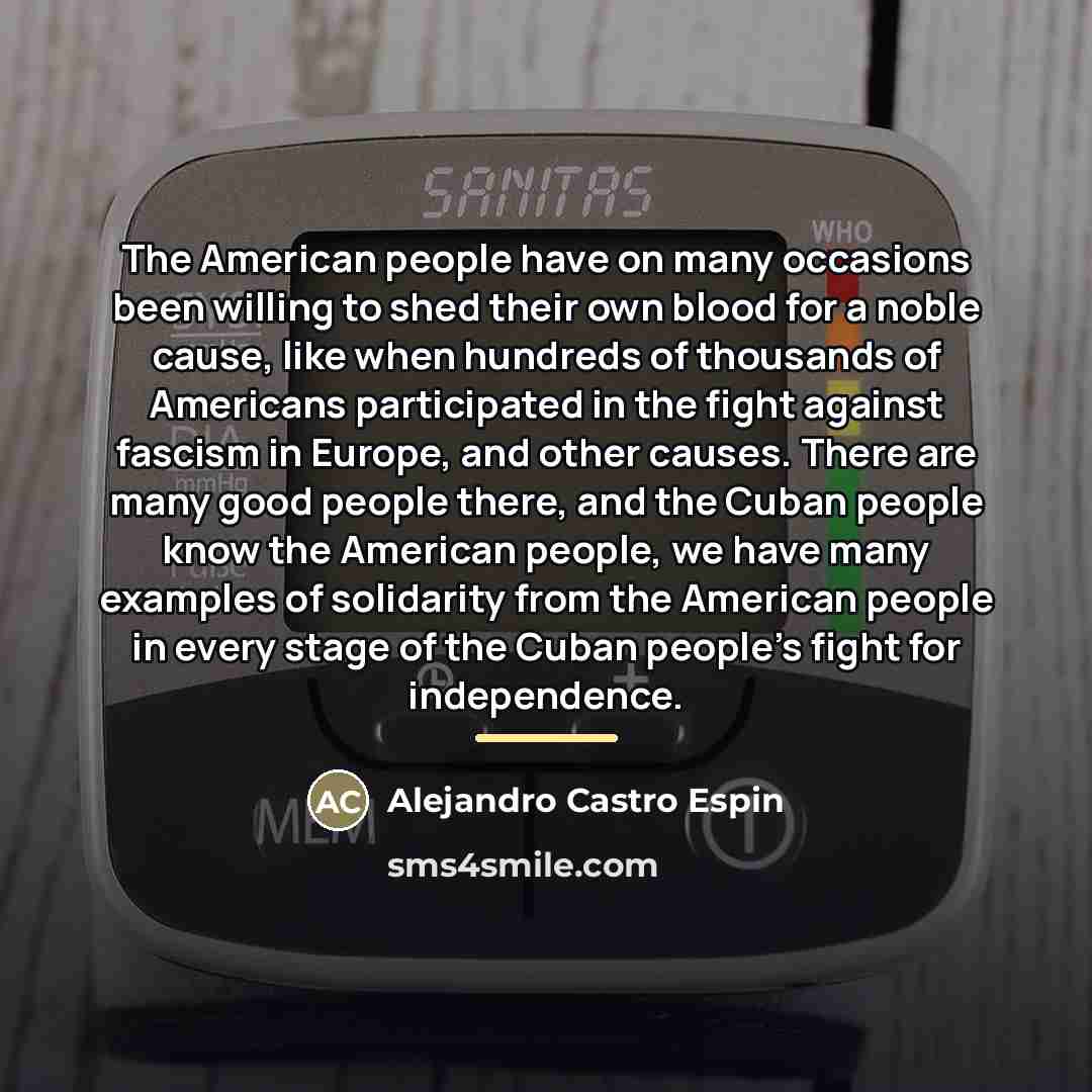“The American people have on many occasions been willing to…” quote by Alejandro Castro Espin