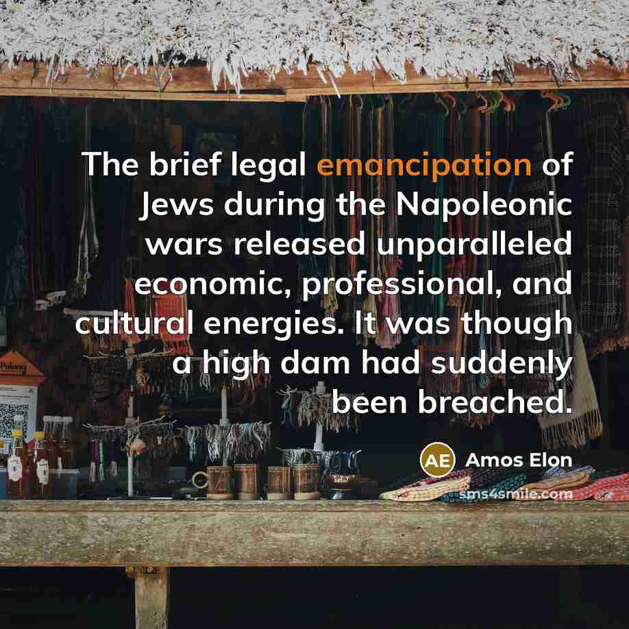 “The brief legal emancipation of Jews during the Napoleonic wars…” quote by Amos Elon