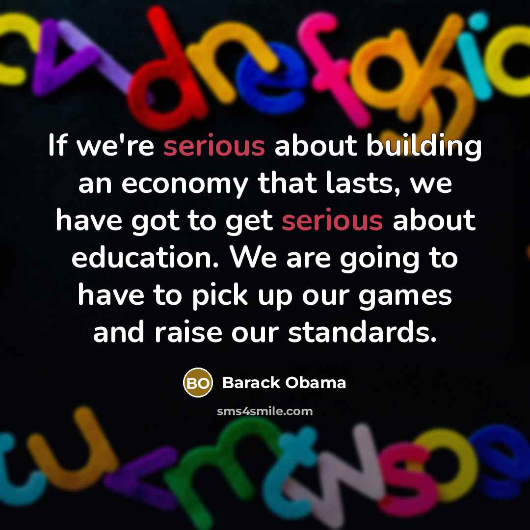 “If we're serious about building an economy that lasts, we…” quote by Barack Obama